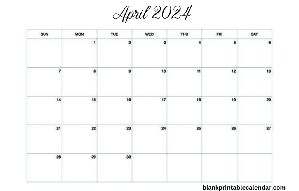 Printable Blank April 2024 Calendar
